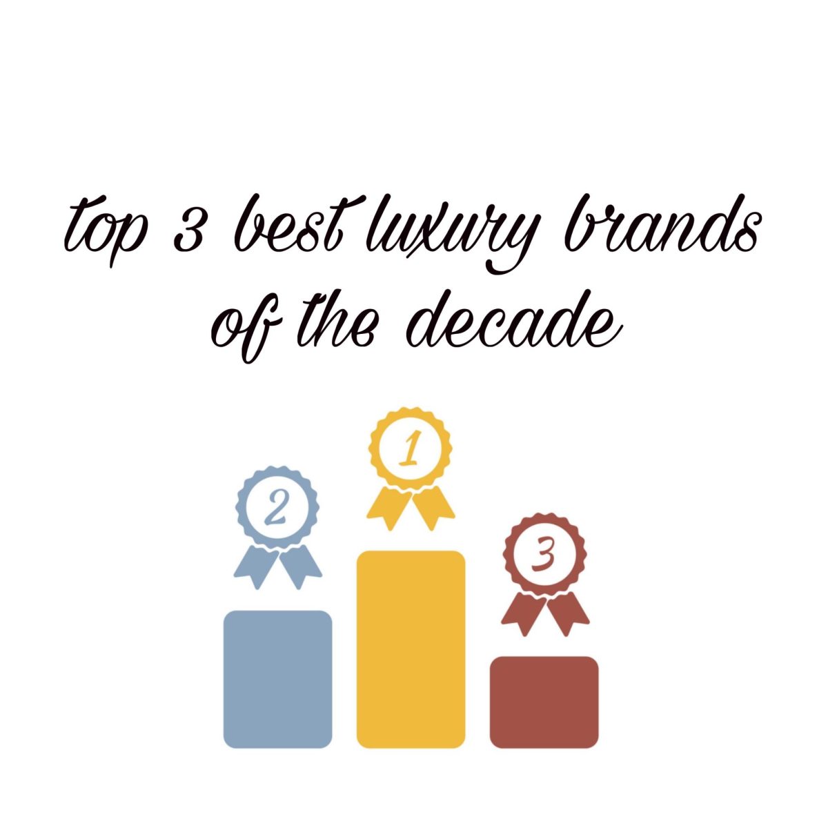 Top+3+Best+Luxury+Brands+of+The+Decade